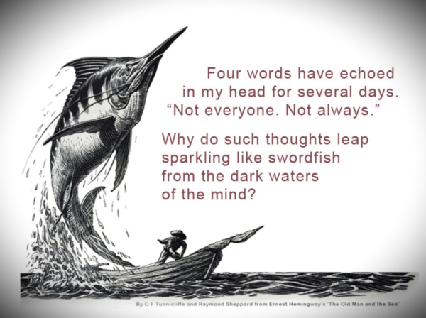 Not Everyone. Not always. Roy H. Williams