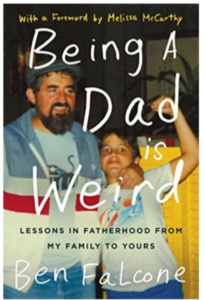 Being A Dad Is Weird by Ben Falcone