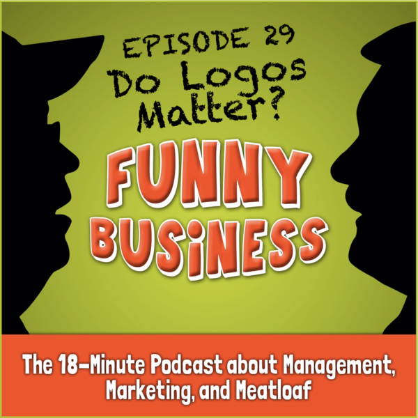 Funny Business Podcast - Episode 29 - Do Logos Matter?